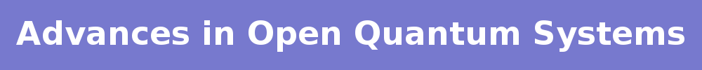Advances in Open Quantum Systems